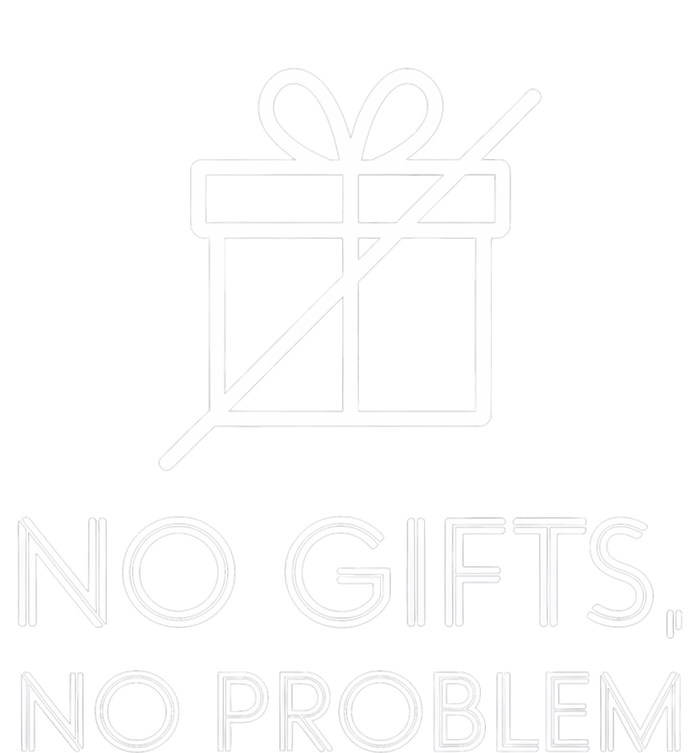 No Gifts No Problem Funny Anti Christmas Grumpy Christmas T-Shirt