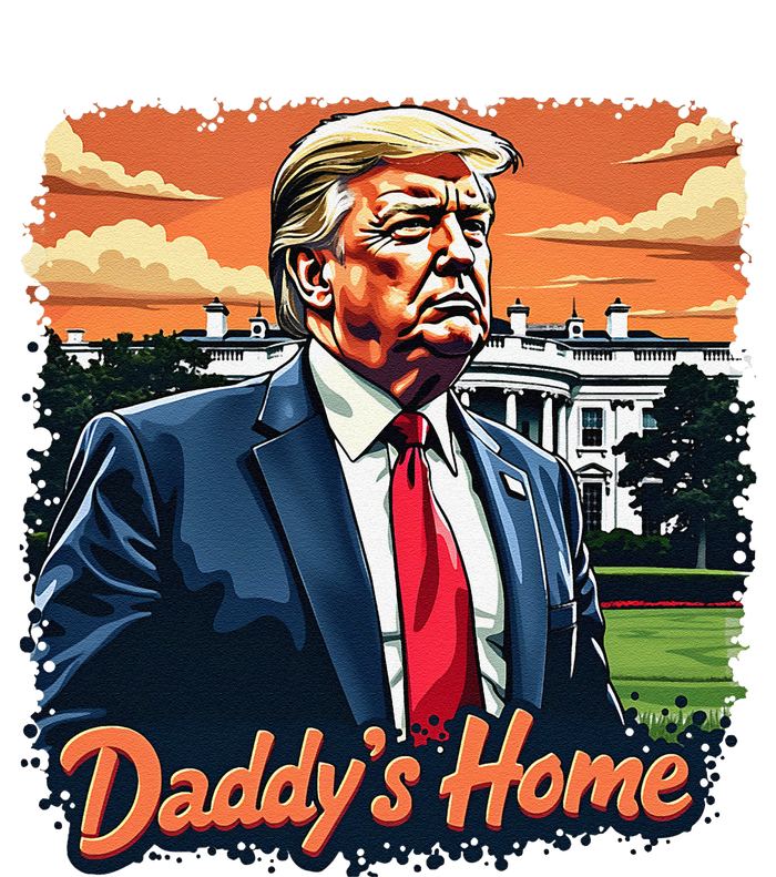 Daddys Home TrumpS Historic Return To The White House T-Shirt