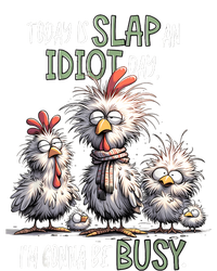 Funny Chicken Today Is Slap An Idiot Day I’M Gonna Be Busy Kids Sweatshirt