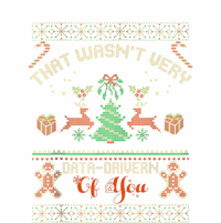 That WasnT Very Data Driven Of You Ugly Christmas Sweaters T-Shirt