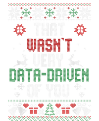 That Wasnt Very Data Driven Of You Christmas Xmas Gift T-Shirt