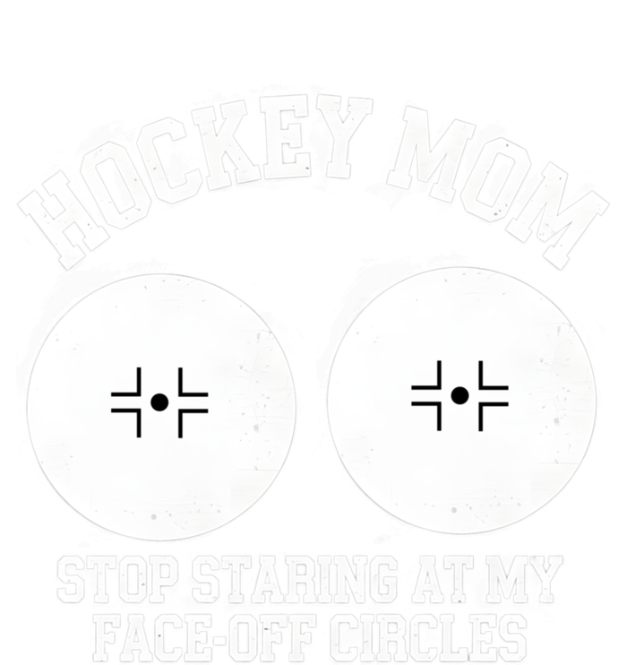 Funny Hockey Mom Stop Staring At My Face Off Circles T-Shirt