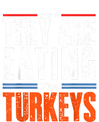 Funny Trump Saying They Are Eating The Turkeys T-Shirt