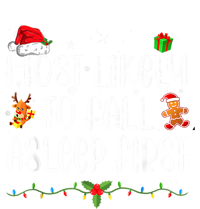 Most Likely To Fall Asleep First Funny Xmas Family T-Shirt