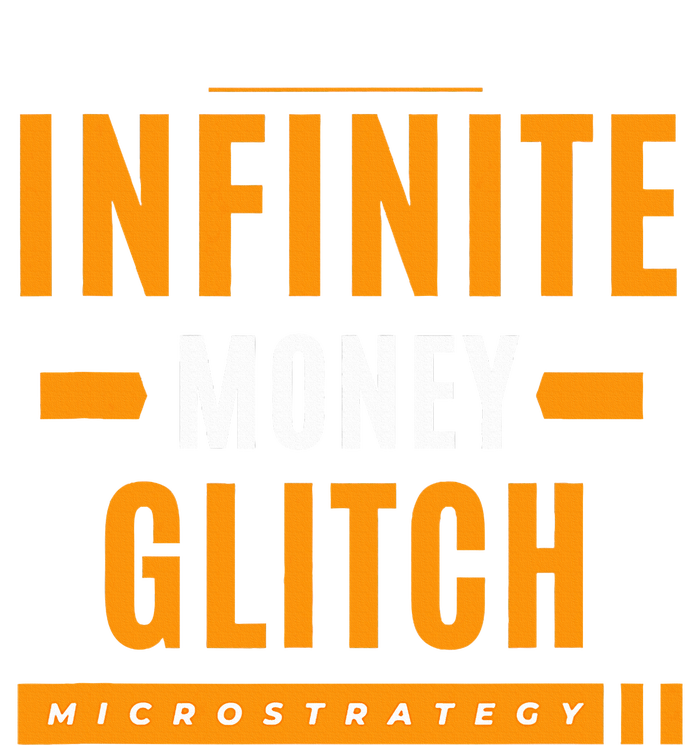 $Mstr Infinite Money Glitch Microstrategy Bitcoin Tall Long Sleeve T-Shirt