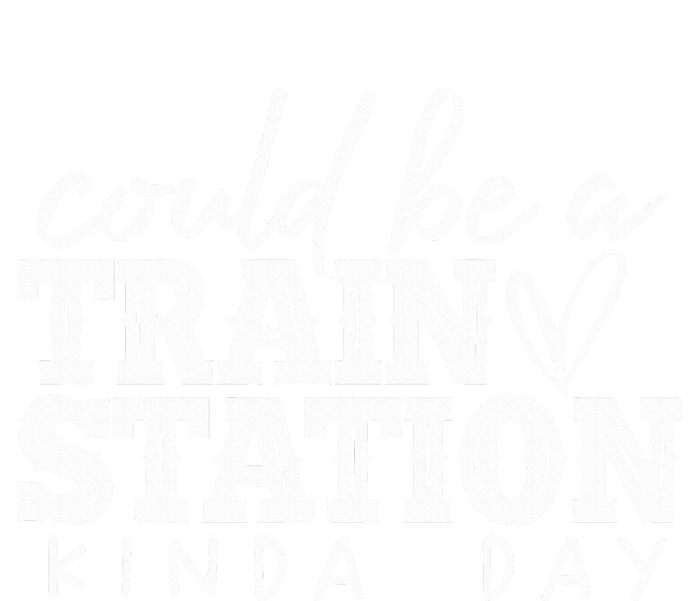 Could Be A Train Station Kinda Day T-Shirt