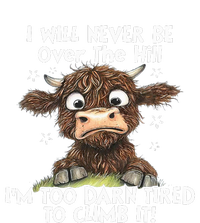 Cow I Will Never Be Over The Hill IM Too Darn Tired To Clim T-Shirt