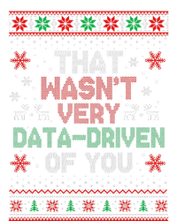 That WasnT Very Data Driven Of You Christmas Xmas Pajamas Sweatshirt