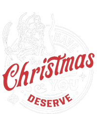 Have The Christmas You Deserve Krampus Christmas Horror T-Shirt