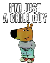 IM Just A Chill Guy Funny Meme T-Shirt