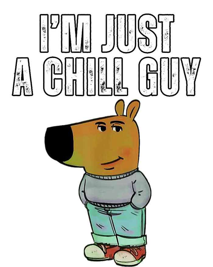 IM Just A Chill Guy Funny Meme T-Shirt