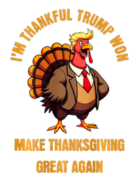 IM Thankful Trump Won (On Back) Make Thanksgiving Great T-Shirt