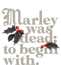 Marley Was Dead To Begin With Funny Quote Xmas T-Shirt