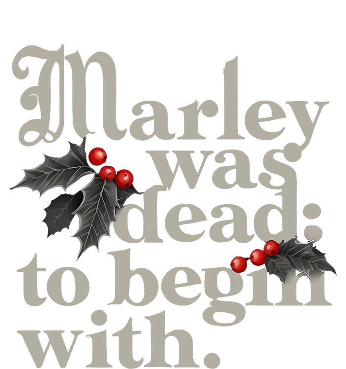 Marley Was Dead To Begin With Funny Quote Xmas T-Shirt