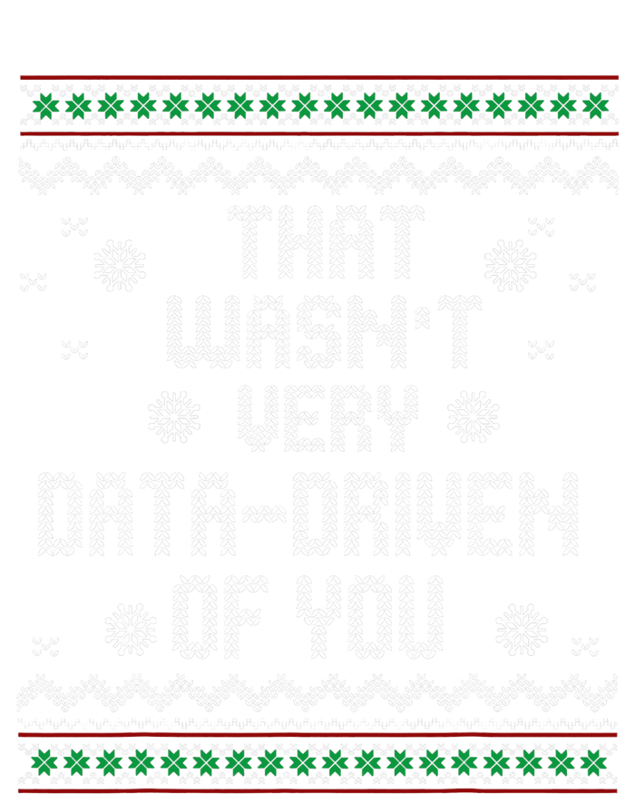 That WasnT Very Data Driven Of You Christmas Xmas Pajamas Tall T-Shirt