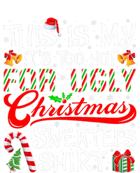 This Is My Its Too Hot For Ugly Christmas Sweaters Poster