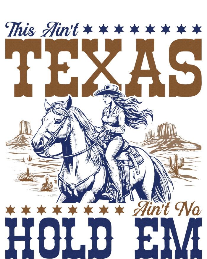 This AinT Texas AinT No Hold Em T-Shirt