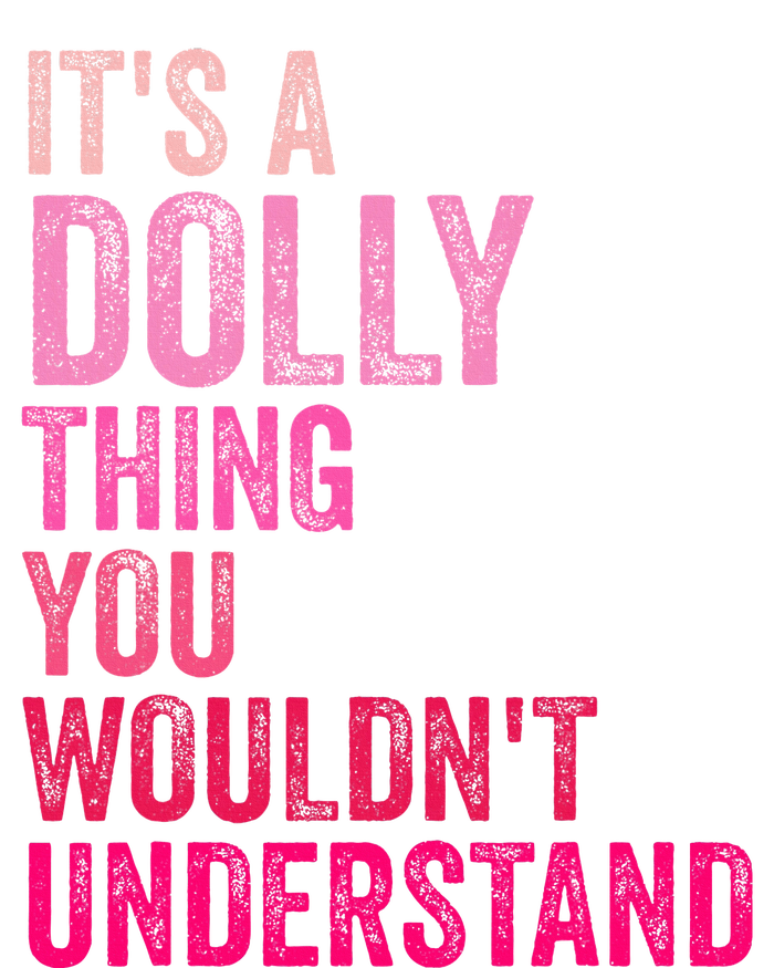 ItS A Dolly Thing You WouldnT Understand Vintage Tank Top