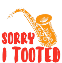 Sorry I Tooted Funny Saxophone Player Gifts T-Shirt