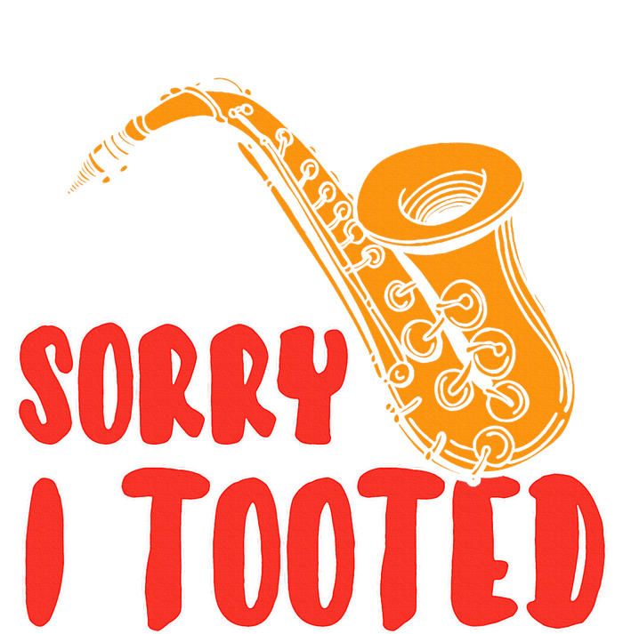 Sorry I Tooted Funny Saxophone Player Gifts T-Shirt