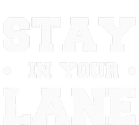 Stay In Your Lane T-Shirt