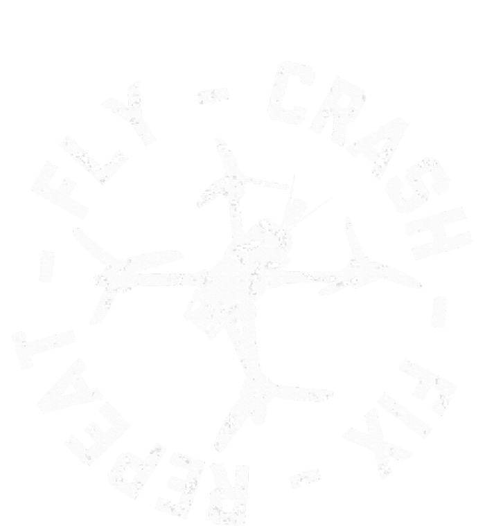 Fly Crash Fix Repeat Funny Fpv Drone Racing Quad Pilot T-Shirt