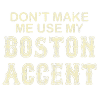 DonT Make Me Use My Boston Accent Funny Long Sleeve Pajama Set