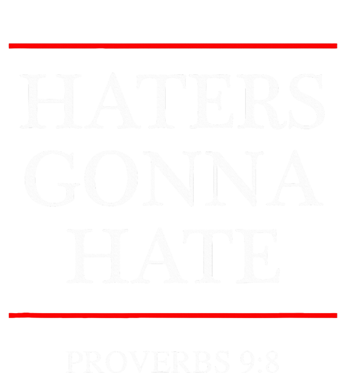 Haters Gonna Hate Proverbs 98 Funny Bible Nine Eight Sweatshirt Cinch Pack Bag