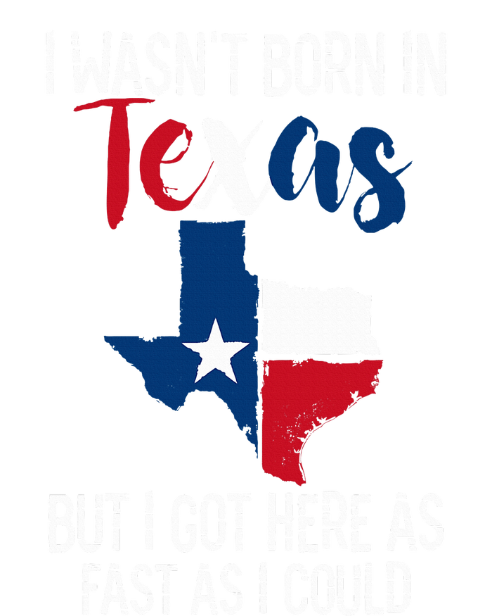 I Wasnt Born In Texas Funny State Texan Gift City Backpack