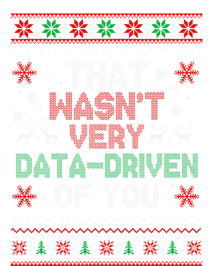 That WasnT Very Data Driven Of You Christmas Xmas Pajamas T-Shirt