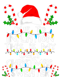 Funny Due To Inflation Ugly Christmas Sweaters For Women T-Shirt