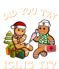 Did You Try Icing It Funny Christmas Gingerbread Nurse Squad Cool Gift T-Shirt