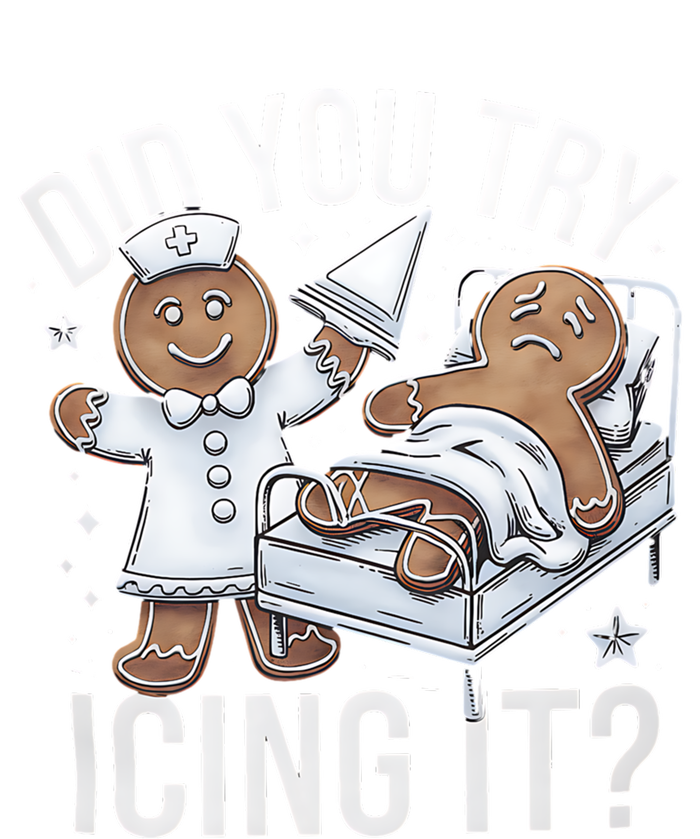 Did You Try Icing It Funny Ginger Bread Holiday Humor Cute Gift T-Shirt