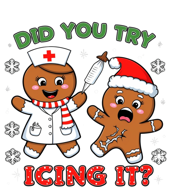 Funny Christmas Nurse Did You Try Icing It? Gingerbread Great Gift T-Shirt