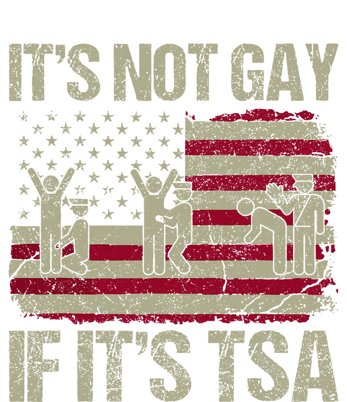 Distressed It Is Not Gay If ItS Tsa Funny Security T-Shirt