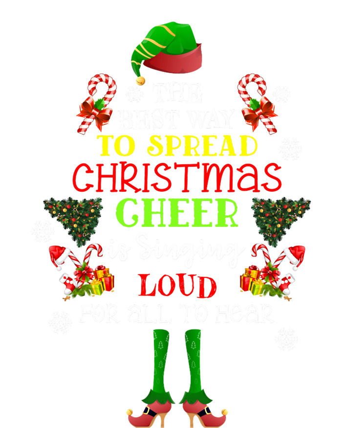 Cute Elf The Best Way To Spread Christmas Cheer Singing Loud T-Shirt