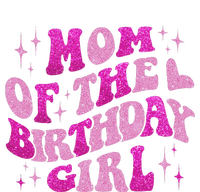 Mom Of The Birthday Girl Birthday Family Matching Bday Womens California Wash Sweatshirt