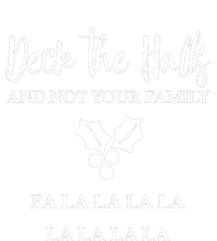 Deck The Halls And Not Your Family Merry Christmas T-Shirt