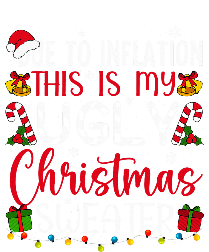 Due To Inflation Ugly Christmas Sweater Funny Xmas Holiday T-Shirt