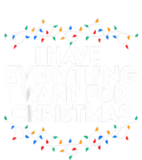 I Have Everything I Want For Christmas Funny Xmas Couples Sweatshirt