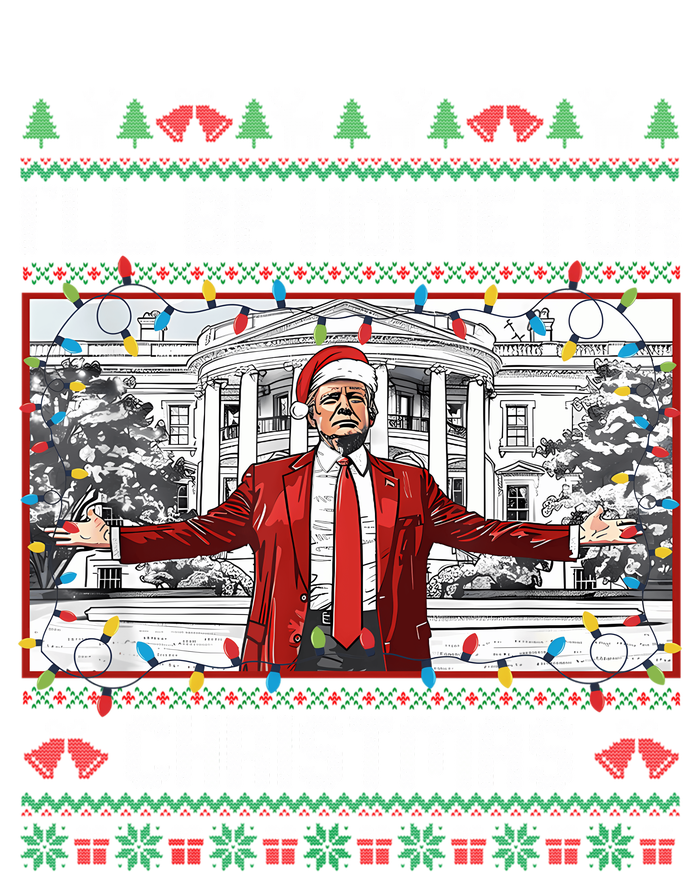 ILl Be Home For Christmas Ugly Sweaters Santa Trump Xmas Long Sleeve T-Shirt