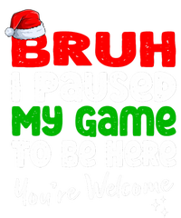 Christmas Bruh I Paused My Game To Be Here YouRe Welcome Toddler Hoodie