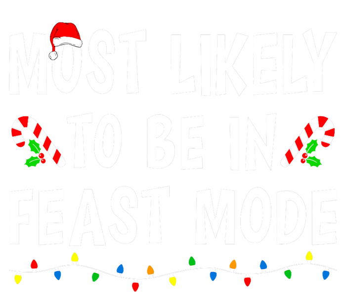 Most Likely To Be In Feast Mode Xmas Funny Family Christmas Toddler Zip Fleece Hoodie