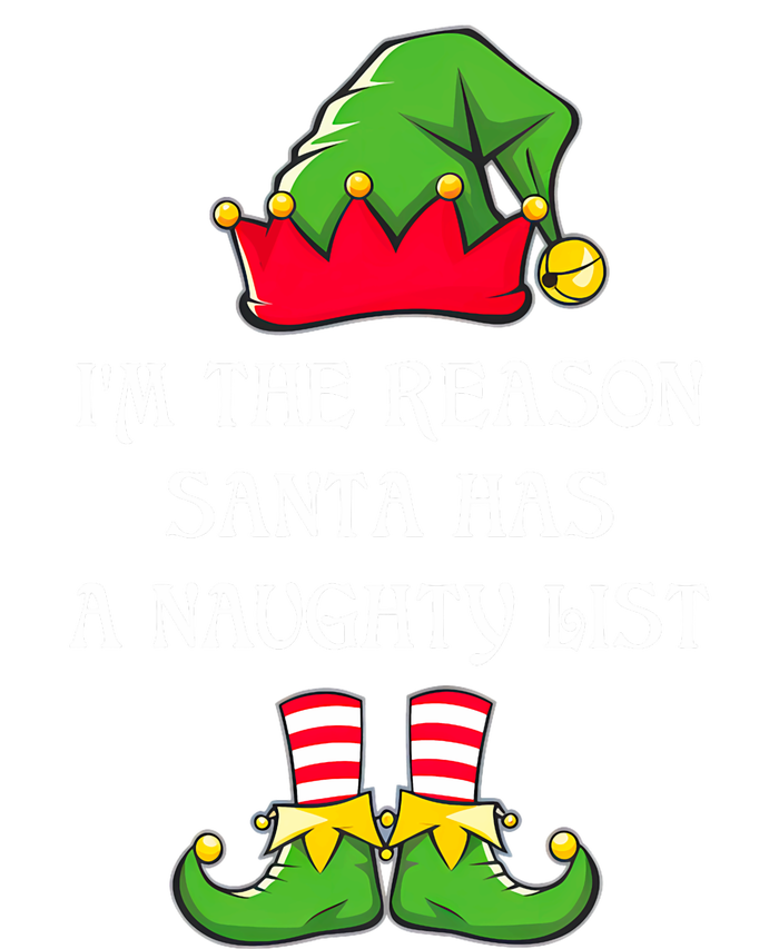 IM The Reason Santa Has A Naughty List Christmas Elf Lovers T-Shirt