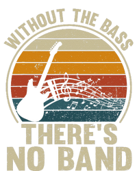 Without The Bass ThereS No Band Bass Guitar Lover T-Shirt