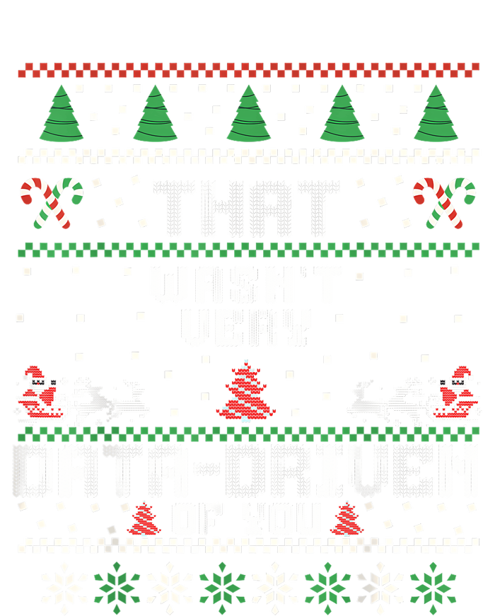 That WasnT Very Data Driven Of You Ugly Sweater Christmas T-Shirt