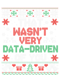 That WasnT Very Data Driven Of You Christmas Funny Xmas T-Shirt