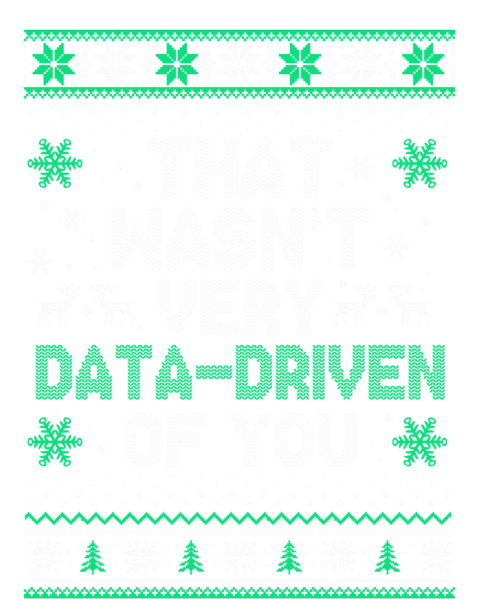 That WasnT Very Data Driven Of You Christmas Funny Xmas Women's T-Shirt