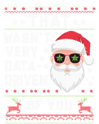 That WasnT Very Data Driven Of You Christmas Xmas Pajamas Sweatshirt