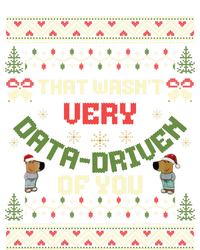 That WasnT Very Data Driven Of You Ugly Christmas Sweaters T-Shirt